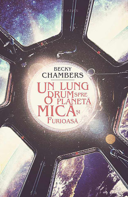 Un lung drum spre o planeta mica si furioasa, Becky Chambers