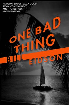 One Bad Thing, Bill Eidson