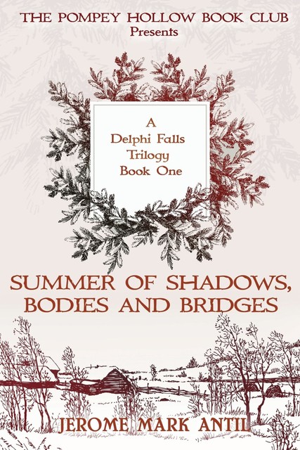 Summers of Shadows, Bodies and Bridges, Jerome Mark Antil