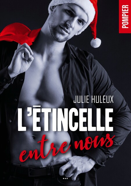 L’Étincelle entre nous, Julie Huleux