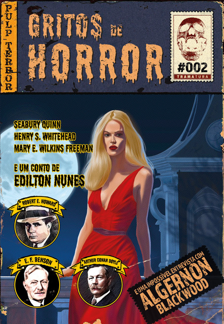 Gritos de Horror #002, Arthur Conan Doyle, Robert E. Howard, Thomas Hardy, E.F. Benson, Edilton Nunes, Edward Bulwer-Lytton, Julian Kilman, Mary E. Wilkins Freeman, Seabury Quinn, Victoria Glad