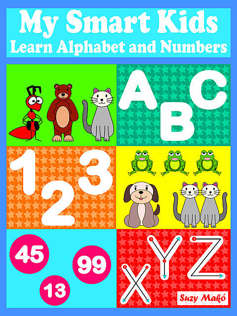 My Smart Kids – Learn Alphabet and Numbers, Suzy Makó