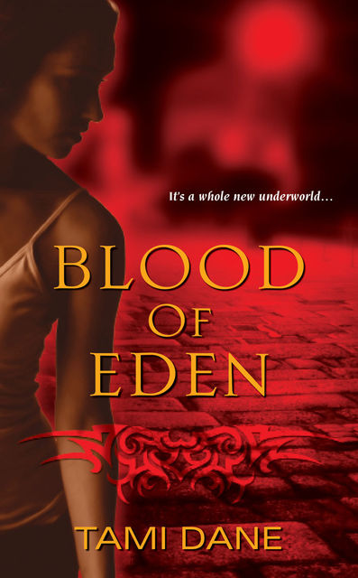 Blood of Eden, Tami Dane