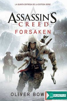 Assassin’s Creed: Forsaken, Oliver Bowden