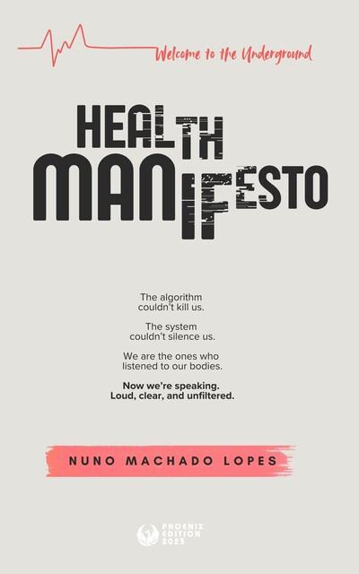 Health Manifesto, Nuno Machado Lopes