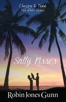 Salty Kisses, Robin Jones Gunn