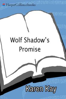 Wolf Shadow's Promise, Karen Kay
