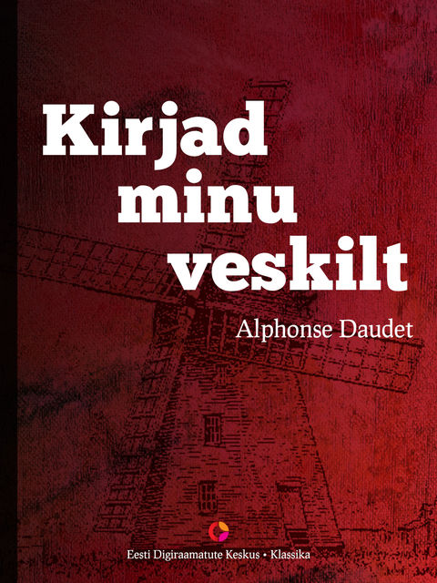 Kirjad minu veskilt, Alphonse Daudet