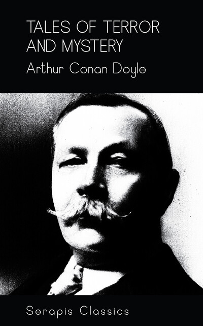 Tales of Terror and Mystery, Arthur Conan Doyle