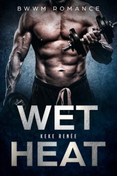 Wet Heat, Keke Renée