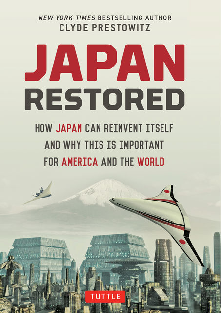 Japan Restored, Clyde Prestowitz