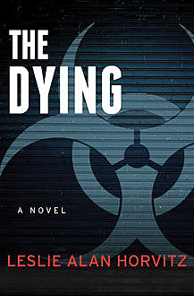 The Dying, Leslie A Horvitz