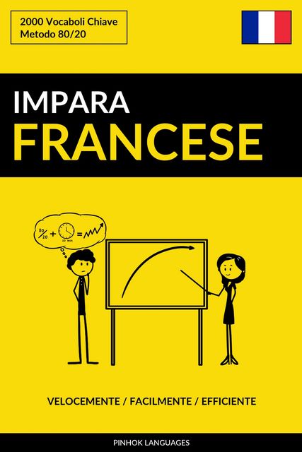 Impara il Francese – Velocemente / Facilmente / Efficiente, Pinhok Languages