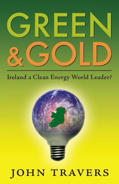 Ireland as a Clean Energy World Leader, John Travers