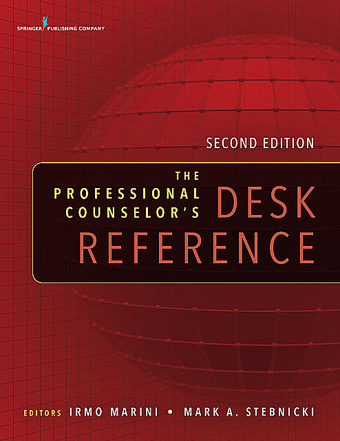 The Professional Counselor's Desk Reference, LPC, CRC, CCM, Mark A. Stebnicki