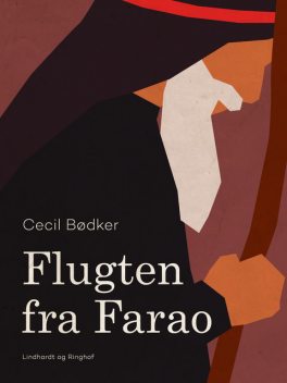 Flugten fra Farao, Cecil Bødker