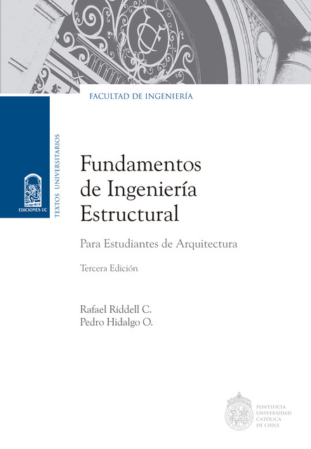 Fundamentos de ingeniería estructural para estudiantes de arquitectura, Pedro Hidalgo Oyanedel, Rafael Riddell Carvajal