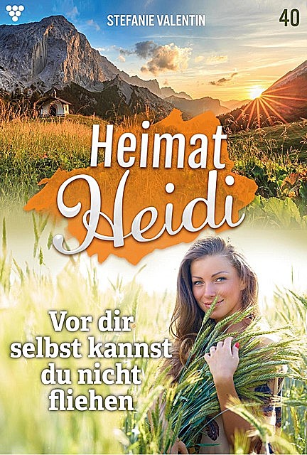 Heimat-Heidi 40 – Heimatroman, Stefanie Valentin