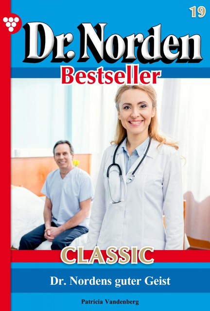 Dr. Norden Bestseller Classic 19 – Arztroman, Patricia Vandenberg