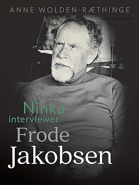 Ninka interviewer Frode Jakobsen, Anne Wolden-Ræthinge