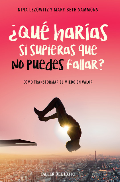 Qué harías si supieras que no puedes fallar, Mary Beth Sammons, Nina Lesowitz