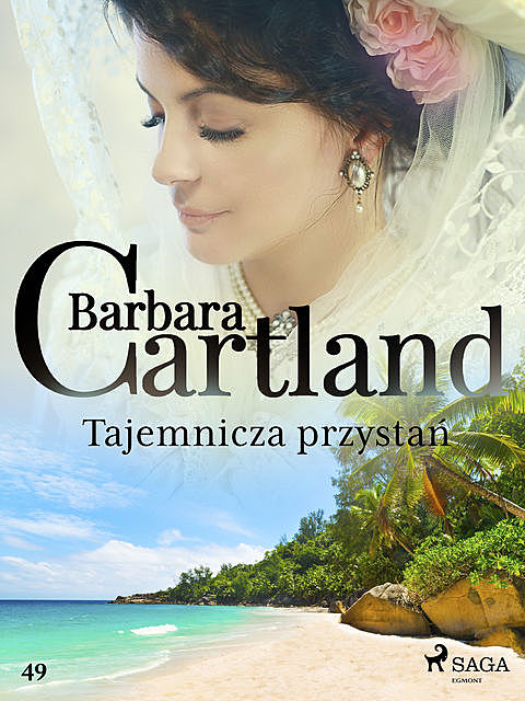 Tajemnicza przystań – Ponadczasowe historie miłosne Barbary Cartland, Barbara Cartland
