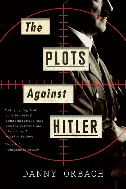 The Plots Against Hitler, Danny Orbach