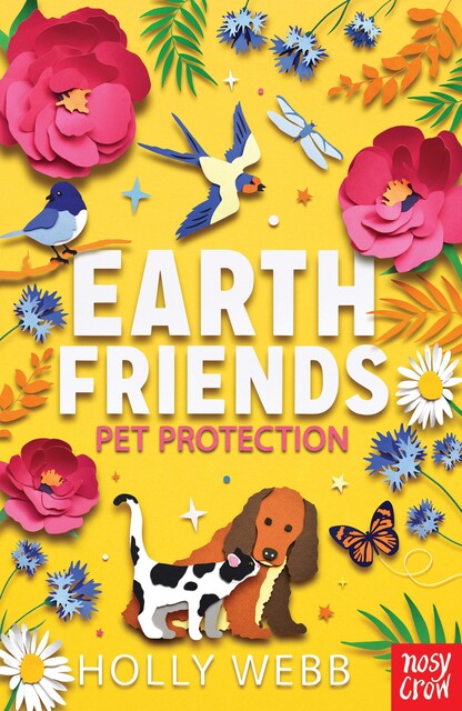 Earth Friends: Pet Protection, Holly Webb