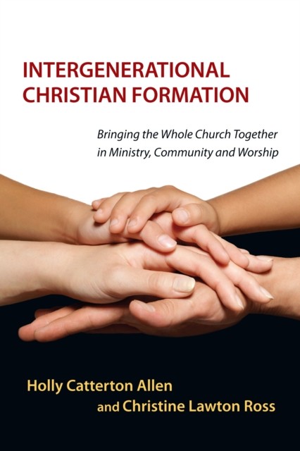 Intergenerational Christian Formation, Holly Allen