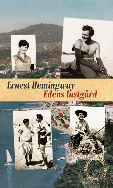 Edens lustgård, Ernest Hemingway