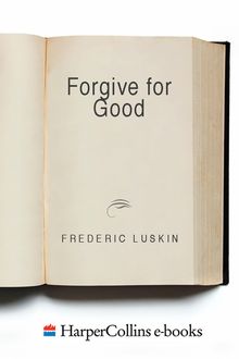Forgive for Good, Frederic Luskin