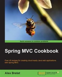Spring MVC Cookbook, Alex Bretet