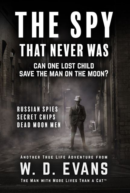 The Spy That Never Was, W.D. Evans