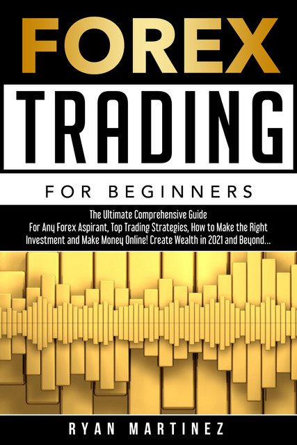 Forex Trading for Beginners, Ryan Martinez
