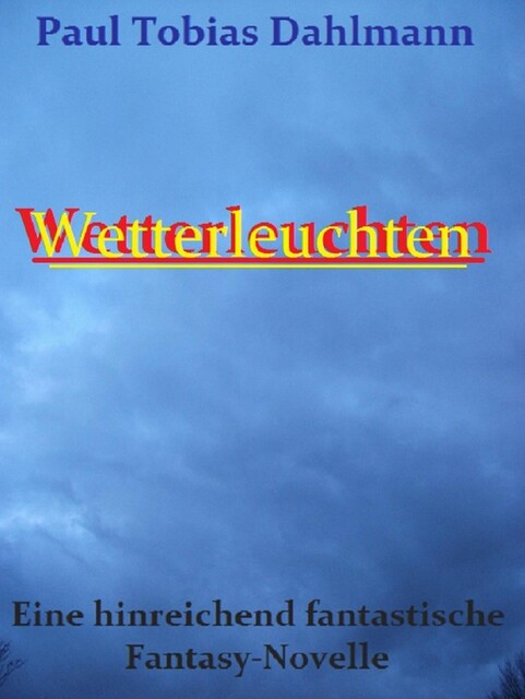 Wetterleuchten, Paul Tobias Dahlmann