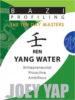 The Ten Day Masters - Ren (Yang Water), Yap Joey