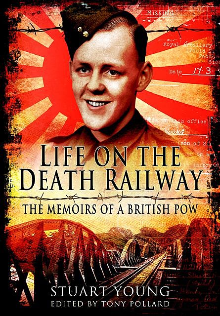 Life on the Death Railway, Tony Pollard