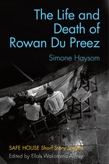 The Life and Death of Rowan Du Preez, Simone Haysom
