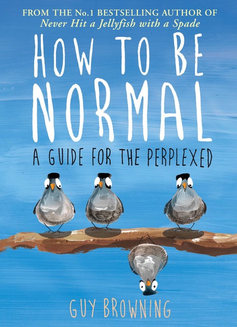 How to Be Normal, Guy Browning