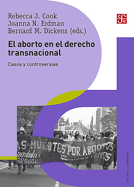 El aborto en el derecho transnacional, Bernard M. Dickens, Joanna N. Erdman, Rebecca J. Cook