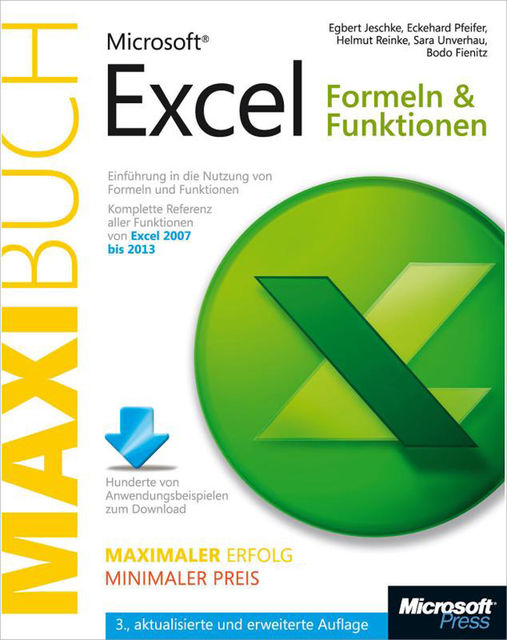 Microsoft Excel: Formeln & Funktionen – Das Maxibuch. 3., aktualisierte und erweiterte Auflage für Excel 2007 bis 2013, Eckehard Pfeifer, Bodo Fienitz, Egbert Jeschke, Helmut Reinke, Sara Unverhau