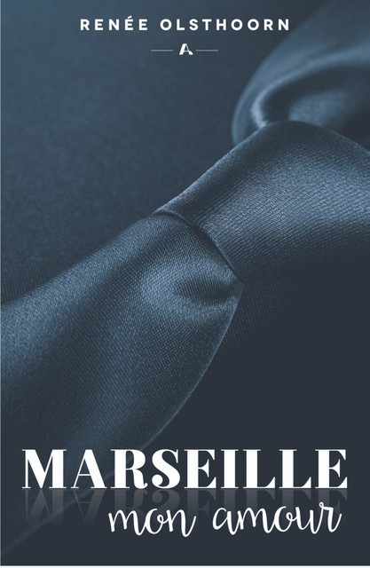 Marseille mon amour, Renée Olsthoorn