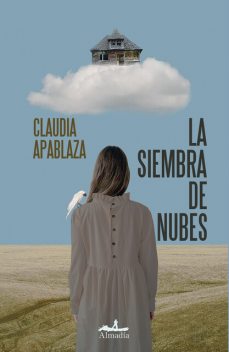 La siembra de nubes, Claudia Apablaza
