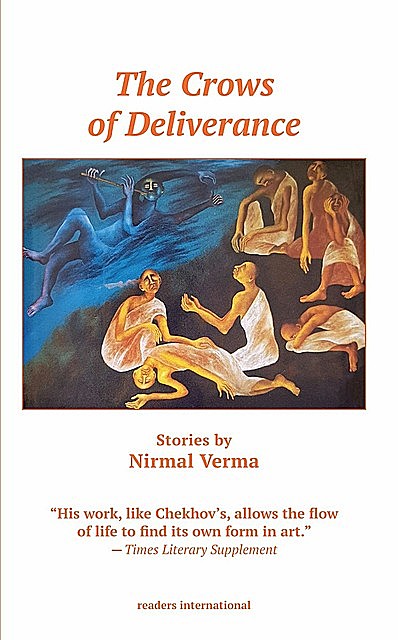 The Crows of Deliverance, Nirmal Verma