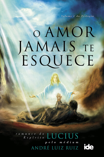 O Amor jamais te esquece, André Luiz Ruiz