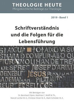 Schriftverständnis und die Folgen für die Lebensführung, Bernhard Olpen, Matthias C. Wolff, Marcel Locher