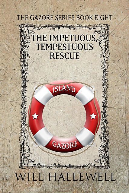 The Impetuous, Tempestuous Rescue, Will Hallewell