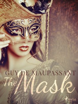 The Mask, Guy Maupassant