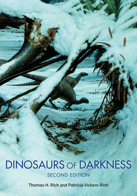 Dinosaurs of Darkness, Patricia Vickers-Rich, Thomas H. Rich