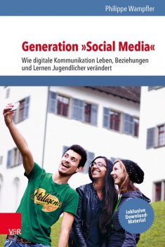 Generation »Social Media«, Philippe Wampfler